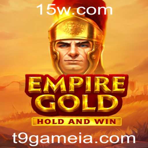 Descubra o Fascinante Mundo de EmpireGold: O Novo Jogo T9game